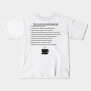 The 10 Steps of Coffee Addiction Kids T-Shirt